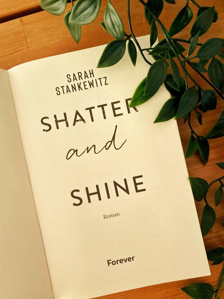 Mehr über den Artikel erfahren //Rezension// Shatter and Shine –  Sarah Stankewitz