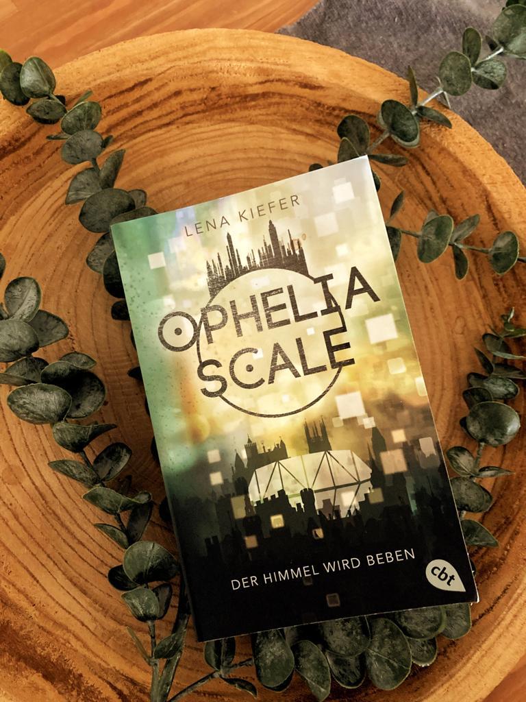 Mehr über den Artikel erfahren //Rezension// Ophelia Scale – Der Himmel wird beben – Lena Kiefer