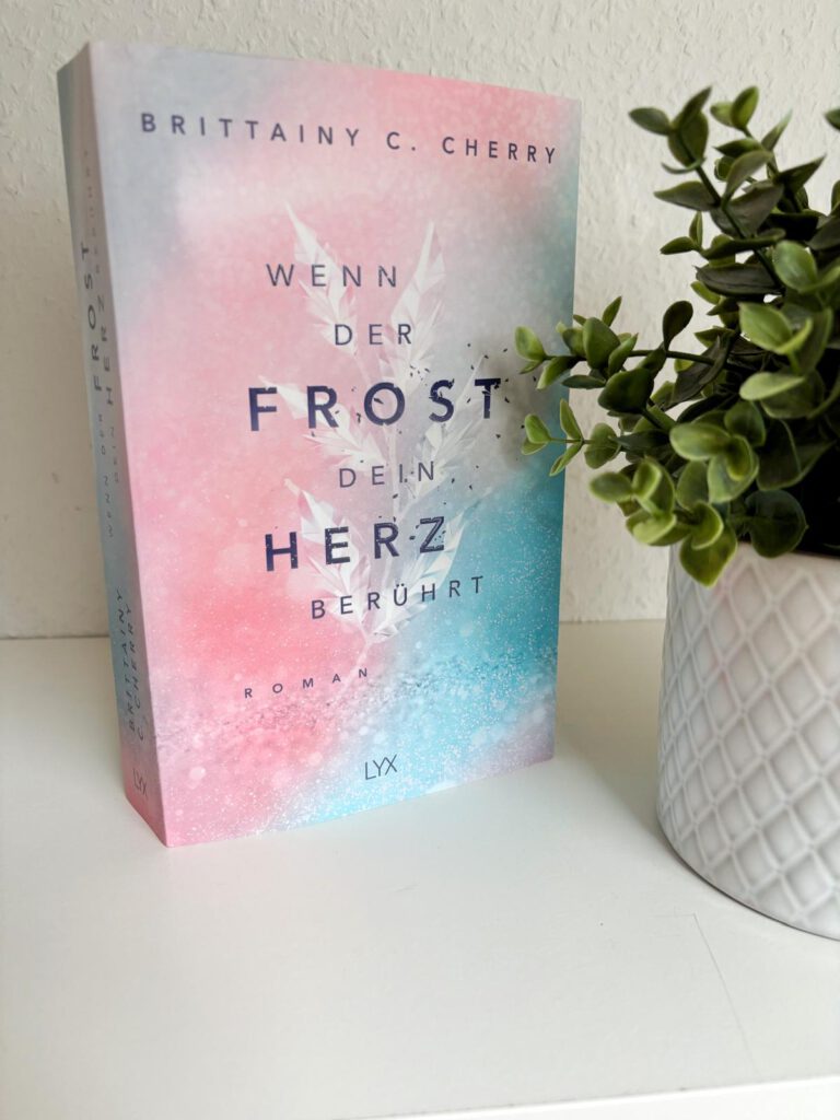 Mehr über den Artikel erfahren //Rezension// Wen der Frost dein Herz berührt – Brittainy C.Cherry